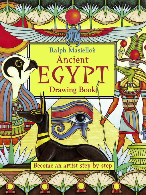 Title details for Ralph Masiello's Ancient Egypt Drawing Book by Ralph Masiello - Available